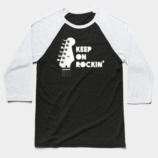 Keep On Rockin' (Strat) Baseball T-Shirt
